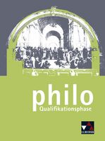 philo Qualifikationsphase. Unterrichtswerk für Philosophie in der Sekundarstufe II