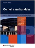 Gemeinsam Handeln. Politik/Gesellschaftslehre für die Berufsfachschule - Ausgabe NRW