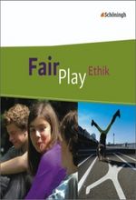 Fair Play - Lehrwerk für den Ethikunterricht