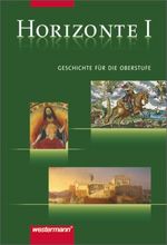 Horizonte I: Geschichte für die Oberstufe.