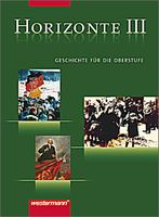 Horizonte III: Geschichte für die Oberstufe