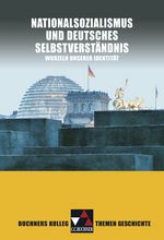 Nationalsozialismus und deutsches Selbstverständnis. Wurzeln unserer Indentität