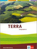 Terra – Geografie 6 für Baden-Württemberg