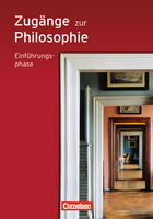 Zugänge zur Philosophie – Einführungsphase