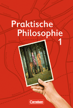 Praktische Philosophie 1 – Ausgabe NRW