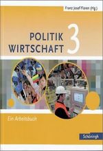 Politik/Wirtschaft 3 – Für Realschulen in Nordrhein-Westfalen