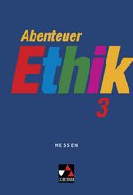 Abenteuer Ethik 3 – Ausgabe Hessen